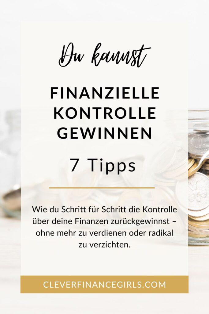So gewinnst du finanzielle Kontrolle zurück (7 Tipps)