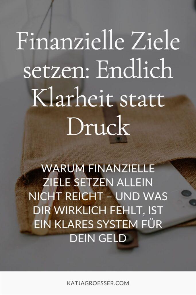 Finanzielle Ziele setzen: Endlich Klarheit statt Druck