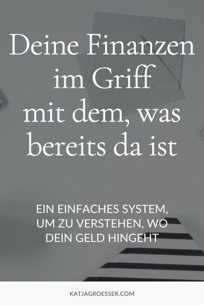 Finanzen im Griff bekommen – jetzt mit dem, was bereits da ist