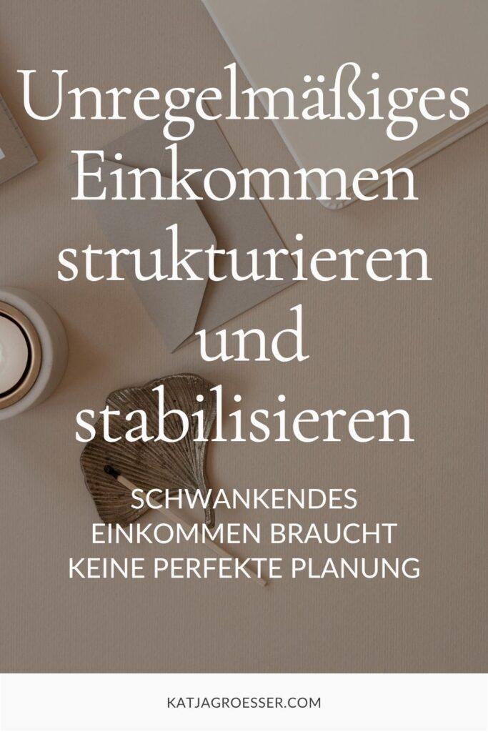 Unregelmäßiges Einkommen strukturieren – so wird dein Geld stabil