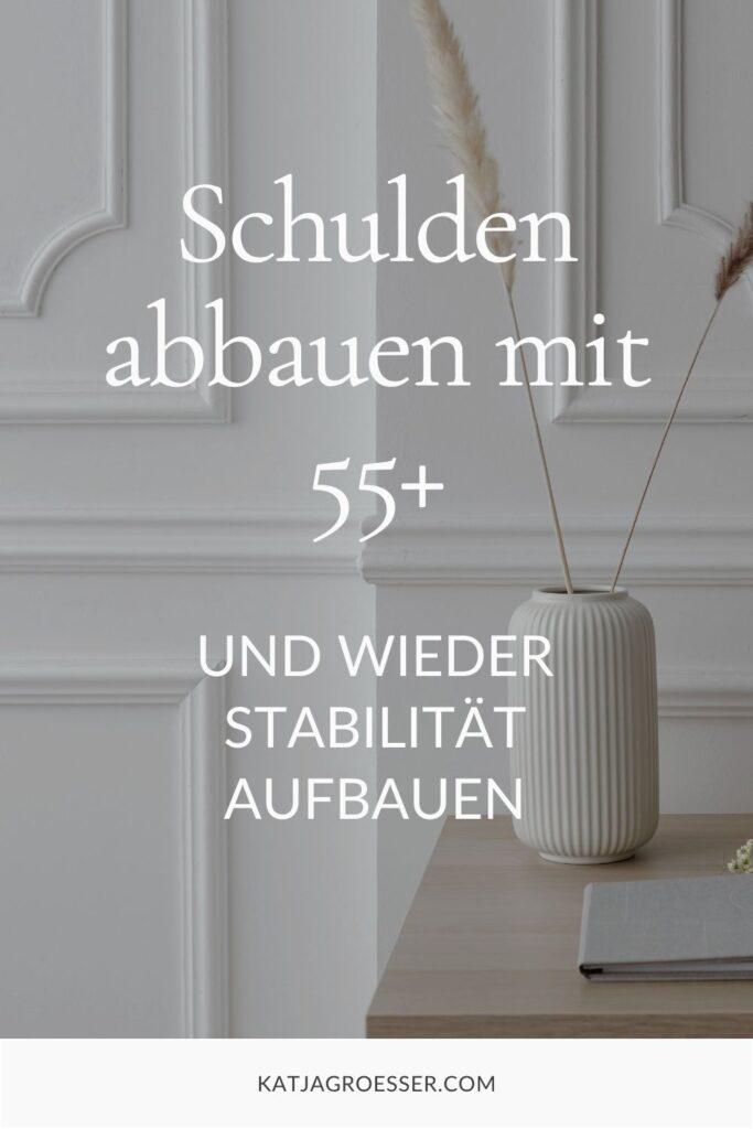 Schulden abbauen mit 55+ – und wieder Stabilität aufbauen