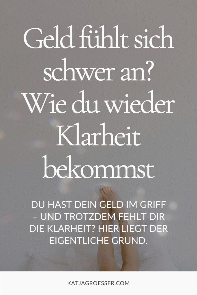 Geld fühlt sich schwer an? Wie du wieder Klarheit bekommst