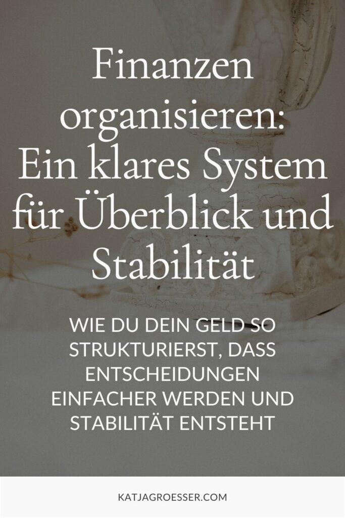 Finanzen organisieren: Ein klares System für Überblick und Stabilität