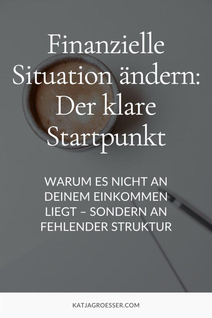 Finanzielle Situation ändern: Dein klarer Startpunkt