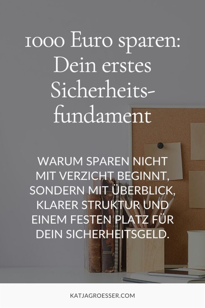 1000 Euro sparen: Dein erstes Sicherheitsfundament