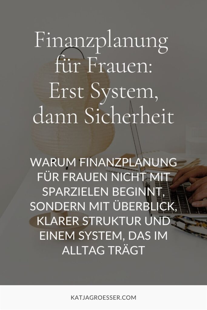 Finanzplanung für Frauen: Erst System, dann Sicherheit