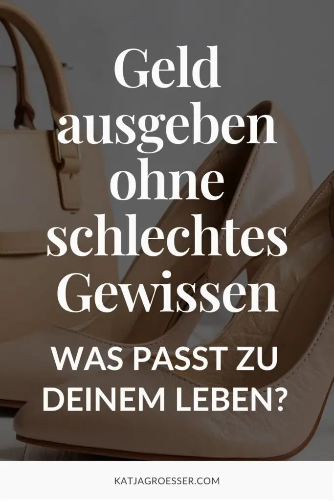 Geld ausgeben ohne schlechtes Gewissen: Was passt zu deinem Leben?