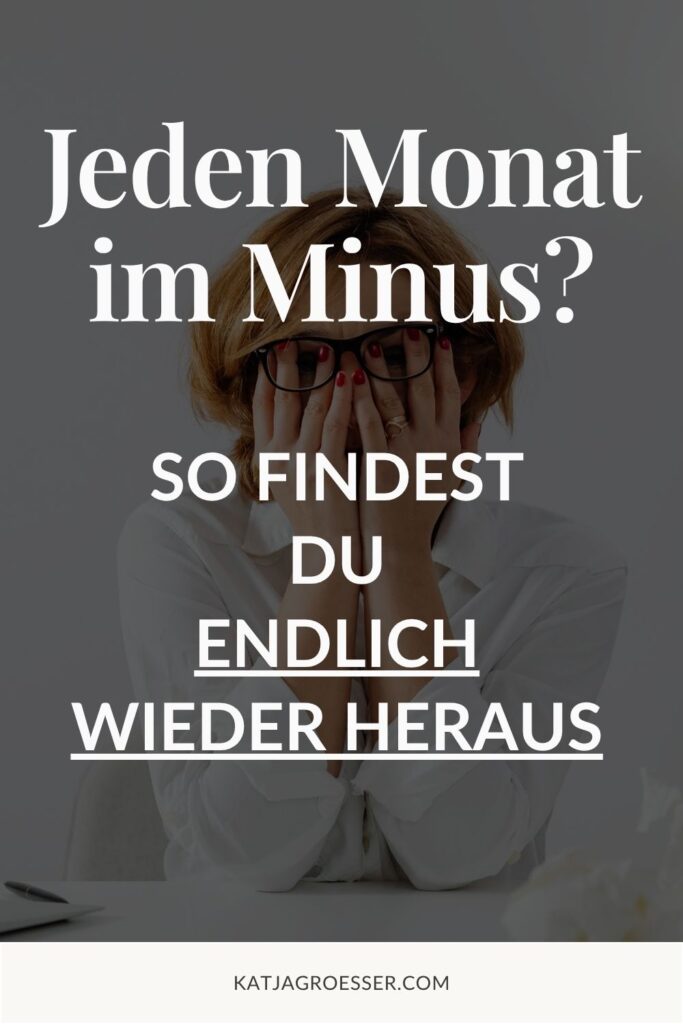 Jeden Monat im Minus: So findest du endlich wieder heraus